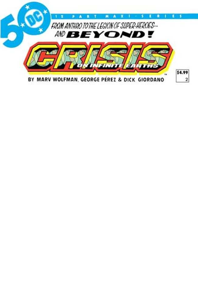 Crisis On Infinite Earths #2 (Of 12) Facsimile Edition Cover C Blank Variant - gabescaveccc