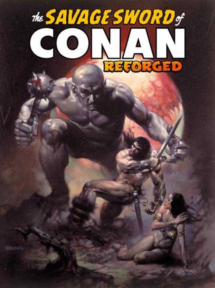 Savage Sword Of Conan Reforged 2 Cover B Boris Vallejo Variant (Mature) - gabescaveccc