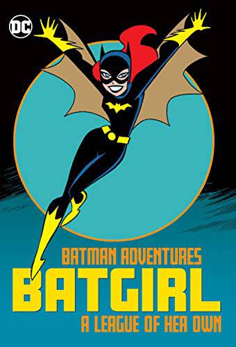 Batman Adventures: Batgirl A League of Her Own - gabescaveccc