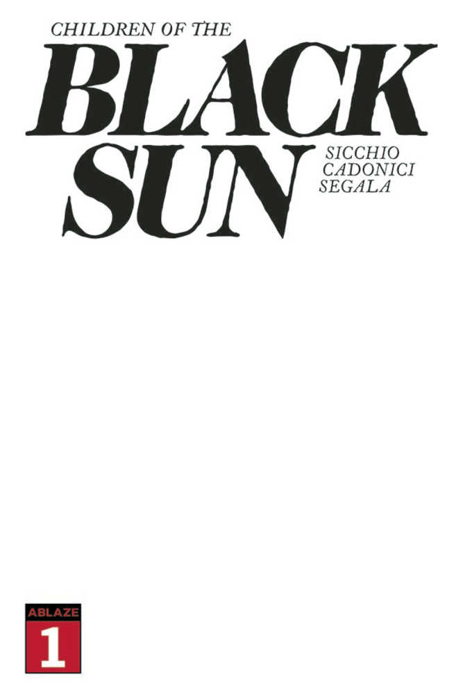 Children of the Black Sun #1 Cover E Blank Edition (Mature) - gabescaveccc