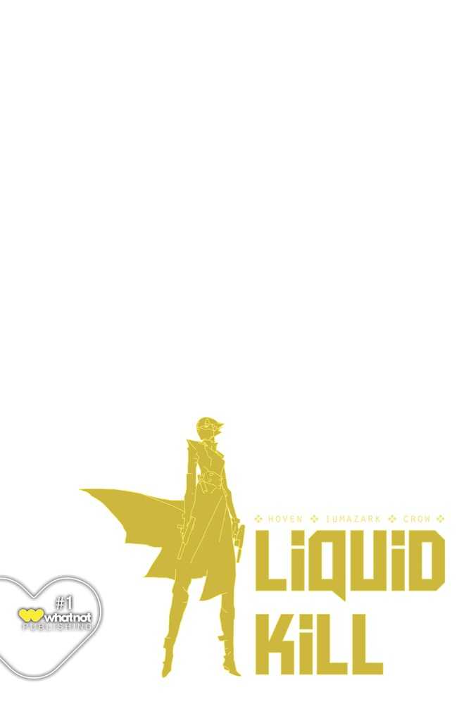 Liquid Kill #1 (Of 6) Cover F Blank Sketch (Mature) - gabescaveccc